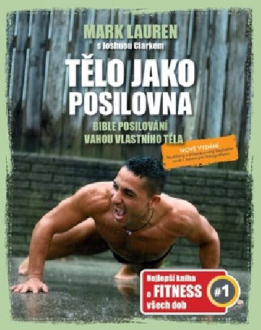 Tlo jako posilovna Bible posilovn vahou vlastnho tla - Mark Lauren; Joshua Clark