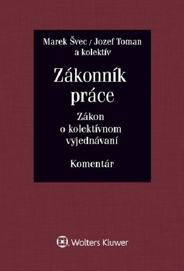 Zkonnk prce Zkon o kolektvnom vyjednvan - Marek vec; Jozef Toman