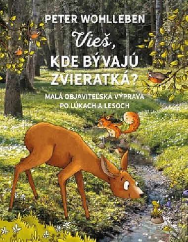 Vie, kde bvaj zvieratk? - Peter Wohlleben