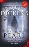The Last Dickens - Pearl Matthew