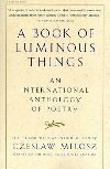 A Book of Luminous Things - Milosz Czeslaw