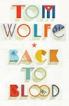 Back to Blood - Wolfe Tom