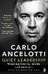 Quiet Leadership: Winning Hearts, Minds and Matches - Ancelotti Carlo