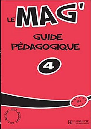 Le Mag 4 (B1) Guide pagogique - Himber Celine