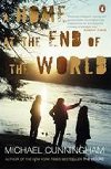 Home at the End of the World - Cunningham Michael