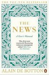 The News: A Users Manual - de Botton Alain