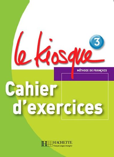 Le Kiosque 3 Cahier dexercices - Gallon Fabienne