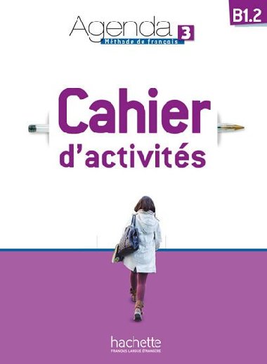Agenda 3 (B1.2) Cahier dactivits + CD Audio - Gloanec Audrey