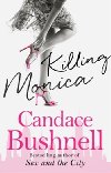 Killing Monica - Bushnell Candace