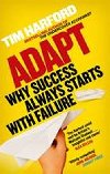 Adapt : Why Success Always Starts with Failure - Harford Tim
