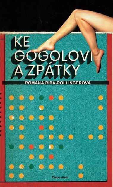 Ke Gogolovi a zptky - Romana Riba-Rollingerov