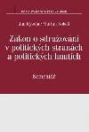 Zkon o sdruovn v politickch stranch a politickch hnutch - Jan Kysela; Marian Koke