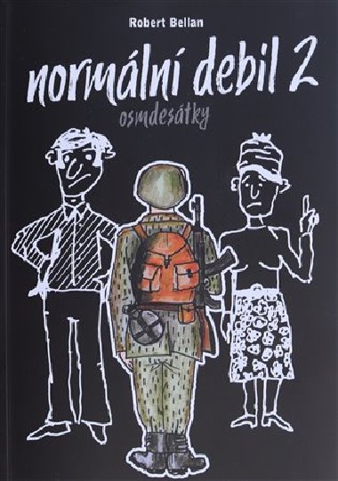 Normln debil 2 - Robert Bellan