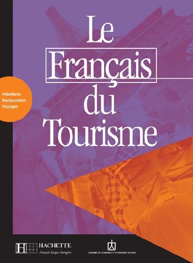 Le Francais du tourisme: Livret dactivits - Calmy Anne-Marie