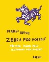 Zebra pod postel - Markus Orths