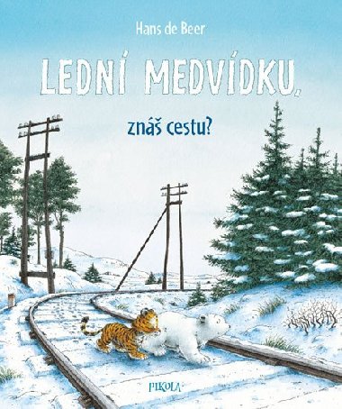Ledn medvdku, zn cestu? - Hans de Beer
