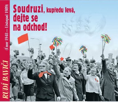 Rud bavii aneb Soudruzi, dejte se na odchod - 