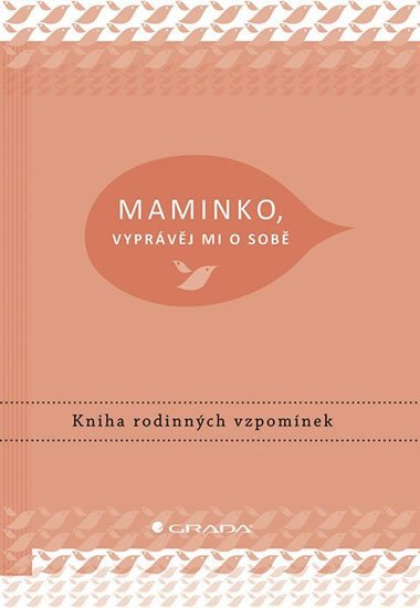 Maminko, vyprvj mi o sob - Kniha rodinnch vzpomnek - van Vliet Elma