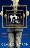 The First Fifteen Lives of Harry August - North Claire