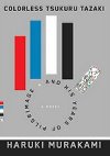 Colorless Tsukuru Tazaki and His Years of Pilgrimage - Murakami Haruki