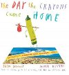 The Day the Crayons Came Home - Daywalt Drew