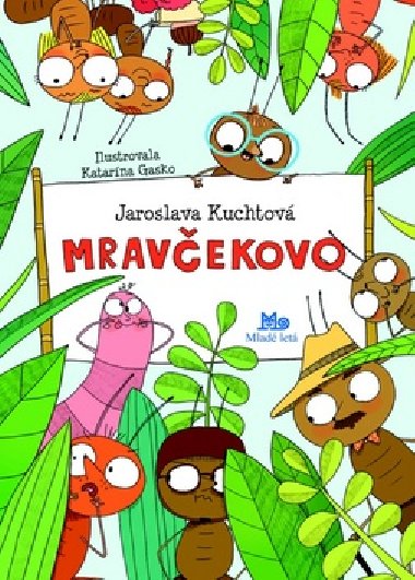 Mravekovo - Jaroslava Kuchtov; Katarna Gasko