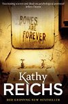 Bones are Forever - Reichs Kathy