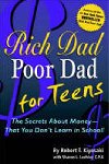 Rich Dad Poor Dad for Teens - Kiyosaki Robert T.