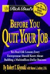 Rich Dads Before You Quit Your Job - Kiyosaki Robert T.