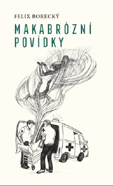 Makabrózní povídky - Felix Borecký