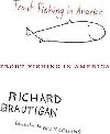 Trout Fishing in America - Brautigan Richard
