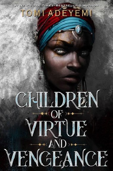 Children of Virtue and Vengeance - Adeyemi Tomi