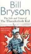 The Life and Times of the Thunderbolt Kid - Bryson Bill