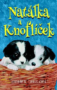 Natlka a Knoflek - Otilie K. Grezlov