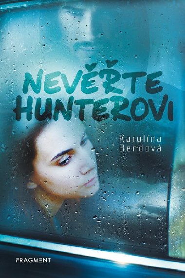 Nevte Hunterovi - Karolna Bendov