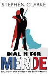 Dial M for Merde - Clarke Stephen