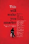 This Will Make You Smarter - Brockman John