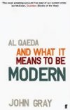 Al Qaeda and What it Means to be Modern - Gray John