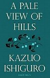 A Pale View of Hills - Ishiguro Kazuo