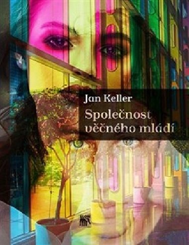 Spolenost vnho mld - Jan Keller