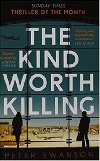 Kind Worth Killing - Swanson Peter