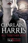 All Together Dead - Harris Charlaine