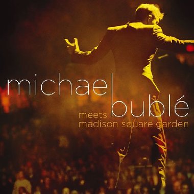 Michael Bubl: MICHAEL BUBLE MEETS MADISON SQUARE GARDEN 2 CD - Bubl Michael