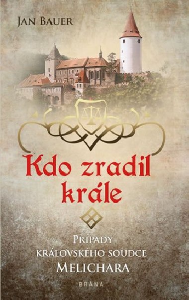 Kdo zradil krále - Jan Bauer