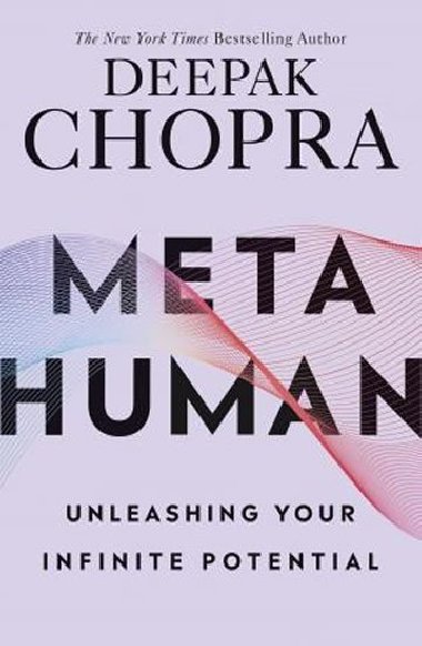 Metahuman : Unleashing your infinite potential - Chopra Deepak