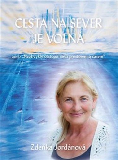 Cesta na sever je voln - Zdeka Jordnov