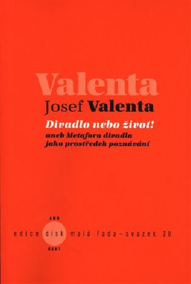 Divadlo nebo ivot! - Josef Valenta