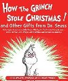 How the Grinch Stole Christmas and Other Gifts from Dr. Seuss - Seuss Dr.