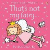 Thats Not My Fairy - Watt Fiona