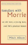 Tuesdays with Morrie - Albom Mitch